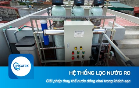 Hệ thống lọc nước công nghiệp RO - Giải pháp thay thế nước đóng chai trong khách sạn