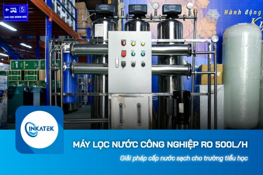 Máy lọc nước công nghiệp RO 500L/h cung cấp nước sạch cho trường tiểu học