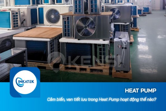 Cảm biến, van tiết lưu trong Heat Pump hoạt động thế nào?