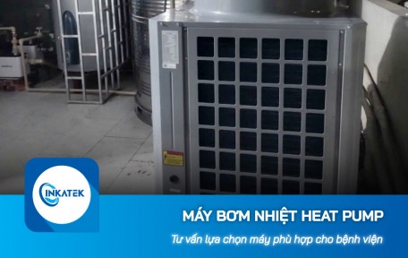 Tư vấn lựa chọn máy bơm nhiệt Heat Pump phù hợp cho bệnh viện