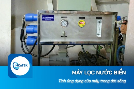 Tính ứng dụng của máy lọc nước biển trong đời sống