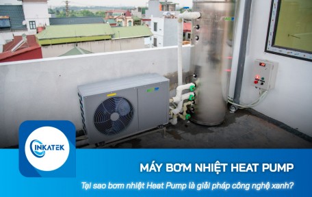 Tại sao máy bơm nhiệt Heat Pump được đánh giá là giải pháp công nghệ xanh?