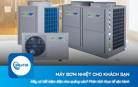 Máy bơm nhiệt cho khách sạn có thực sự tiết kiệm điện như quảng cáo? Phân tích thực tế vận hành
