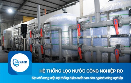 Địa chỉ cung cấp hệ thống lọc nước công nghiệp RO hiệu suất cao uy tín