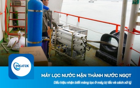 Dấu hiệu nhận biết máy lọc nước mặn thành nước ngọt bị tắc màng lọc và cách xử lý