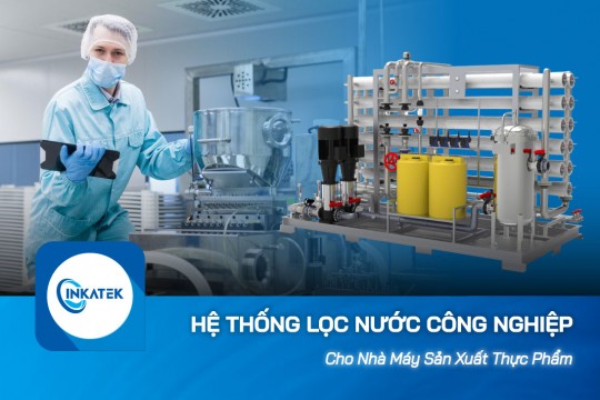 Yếu tố lưu ý khi chọn máy lọc nước công nghiệp RO cho sản xuất thực phẩm