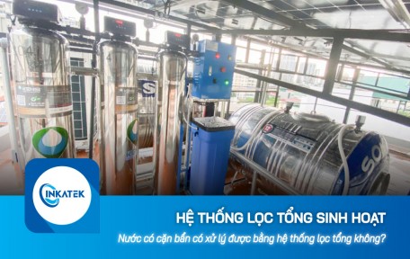 Nước có cặn bẩn có xử lý được bằng hệ thống lọc tổng sinh hoạt không?