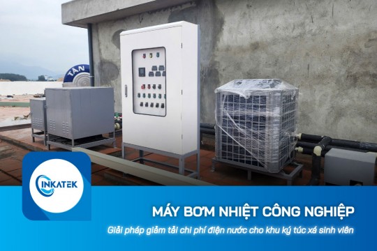 Máy bơm nhiệt công nghiệp giảm tải chi phí điện nước cho khu ký túc xá sinh viên