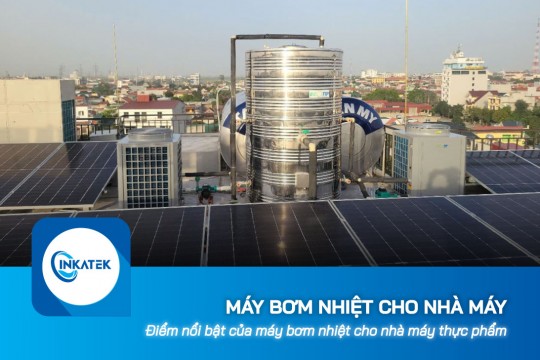 Điểm nổi bật của máy bơm nhiệt cho nhà máy thực phẩm