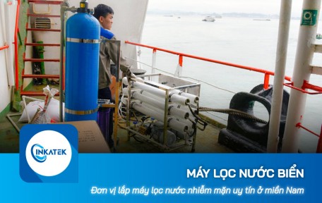 Đơn vị lắp máy lọc nước biển xử lý nước nhiễm mặn uy tín ở miền Nam