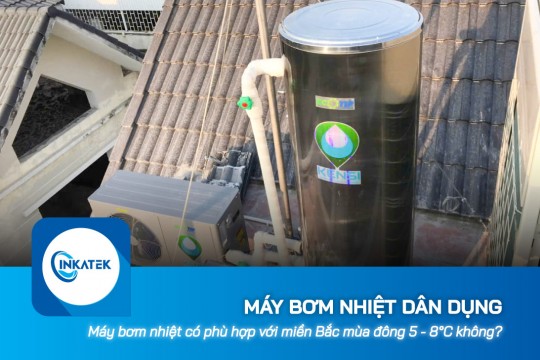 Máy bơm nhiệt dân dụng có phù hợp với miền Bắc mùa đông 5 - 8 độ C không?