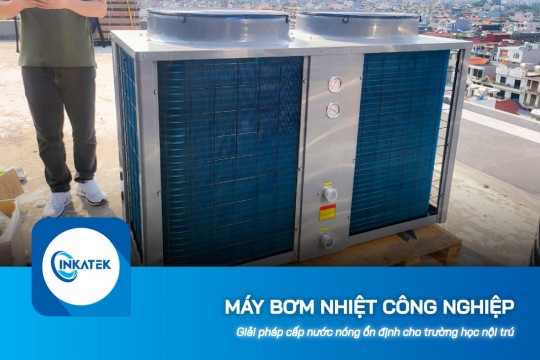 Máy bơm nhiệt công nghiệp cấp nước nóng ổn định cho trường học nội trú