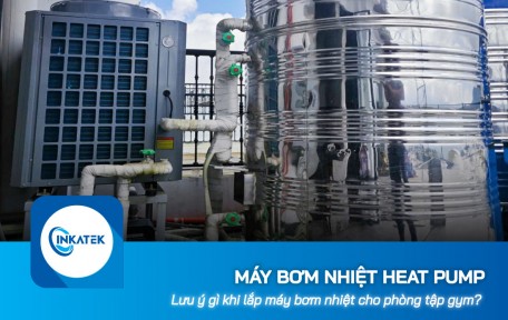 Lưu ý gì khi lắp máy bơm nhiệt Heat Pump cho phòng tập gym?