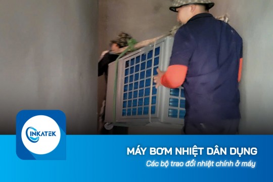 Các bộ trao đổi nhiệt chính ở máy bơm nhiệt dân dụng