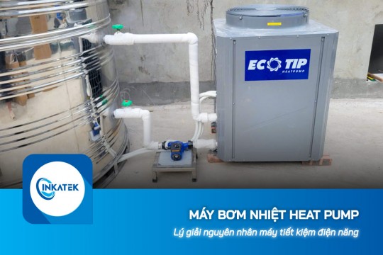 Lý giải nguyên nhân máy bơm nhiệt Heat Pump tiết kiệm điện năng
