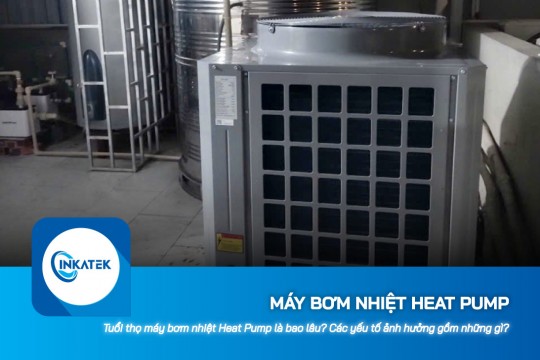 Tuổi thọ máy bơm nhiệt Heat Pump và các yếu tố ảnh hưởng