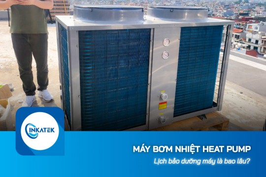 Lịch bảo dưỡng máy bơm nhiệt Heat Pump là bao lâu?