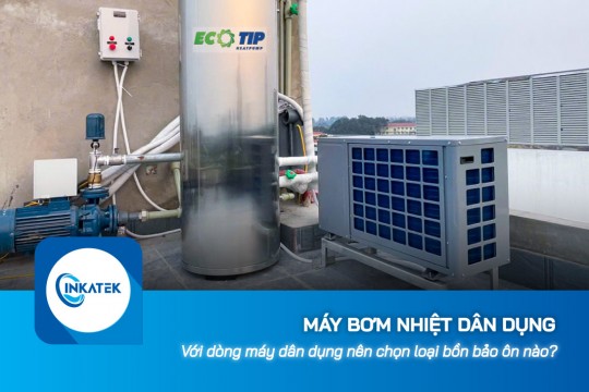 Máy bơm nhiệt dân dụng chọn loại bồn bảo ôn nào?