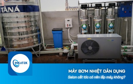 Salon cắt tóc có nên lắp máy bơm nhiệt dân dụng không?