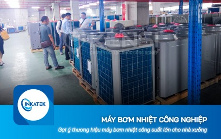 Gợi ý thương hiệu máy bơm nhiệt công nghiệp công suất lớn cho nhà xưởng