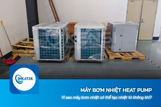 Vì sao máy bơm nhiệt Heat Pump có thể tạo nhiệt từ không khí?