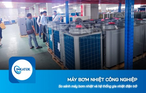 So sánh máy bơm nhiệt công nghiệp và hệ thống gia nhiệt điện trở
