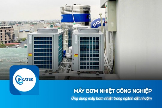Ứng dụng máy bơm nhiệt công nghiệp trong ngành dệt nhuộm