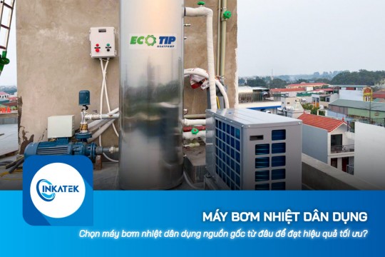 Chọn máy bơm nhiệt dân dụng ở đâu để đạt hiệu quả tối ưu?