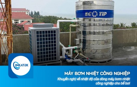 Khuyến nghị về nhiệt độ của dòng máy bơm nhiệt công nghiệp cho bể bơi