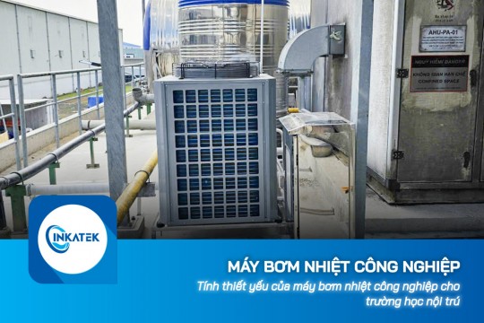 Tính thiết yếu của máy bơm nhiệt công nghiệp cho trường học nội trú