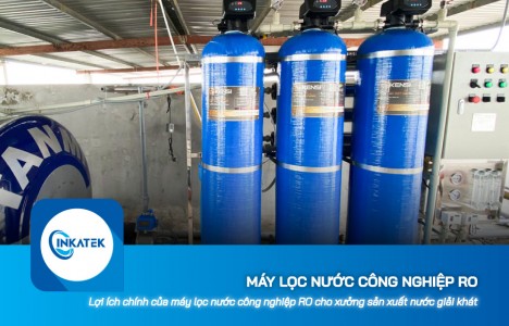 Lợi ích chính của máy lọc nước công nghiệp RO cho xưởng sản xuất nước giải khát