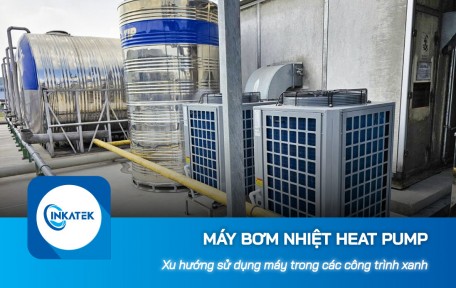 Xu hướng sử dụng máy bơm nhiệt Heat Pump trong các công trình xanh