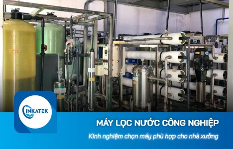 Kinh nghiệm chọn máy lọc nước công nghiệp RO phù hợp cho nhà xưởng