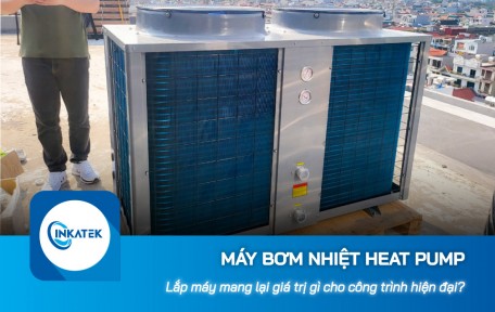 Máy bơm nhiệt Heat Pump mang lại giá trị gì cho công trình hiện đại?