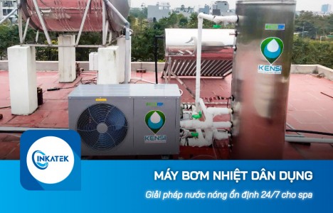 Máy bơm nhiệt dân dụng cho spa: Giải pháp nước nóng ổn định 24/7