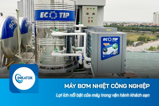 Những lợi ích nổi bật của máy bơm nhiệt công nghiệp trong vận hành khách sạn 