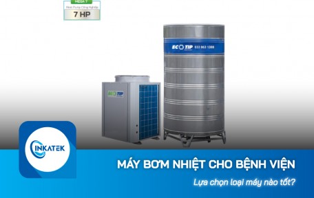 Máy bơm nhiệt cho bệnh viện loại nào tốt? Tư vấn chi tiết