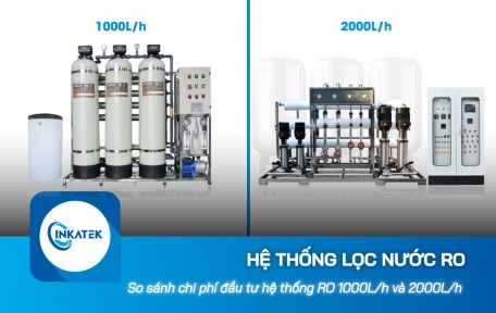 So sánh chi phí đầu tư hệ thống lọc nước công nghiệp RO 1000L/h và 2000L/h 