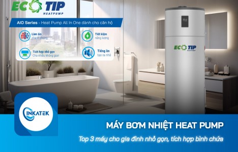 Top 3 máy bơm nhiệt Heat Pump cho gia đình nhỏ gọn, tích hợp bình chứa