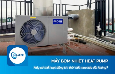 Máy bơm nhiệt Heat Pump có thể hoạt động khi thời tiết mưa kéo dài không?