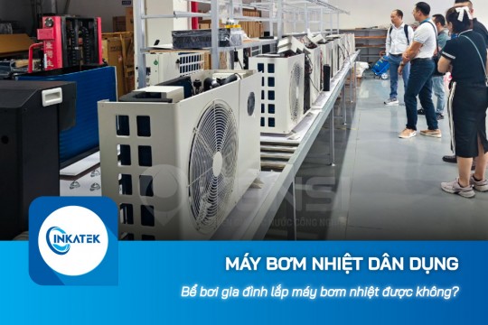 Bể bơi gia đình lắp máy bơm nhiệt dân dụng được không?
