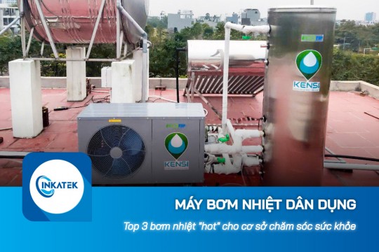 Top 3 máy bơm nhiệt dân dụng "hot" cho các cơ sở chăm sóc sức khỏe