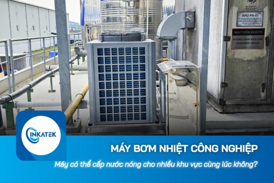 Máy bơm nhiệt công nghiệp có thể cấp nước nóng cho nhiều khu vực cùng lúc không?