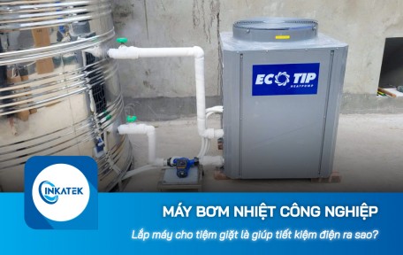 Máy bơm nhiệt công nghiệp cho tiệm giặt là giúp tiết kiệm điện ra sao?