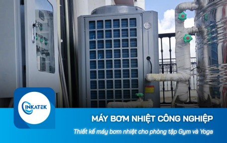Thiết kế máy bơm nhiệt công nghiệp cho phòng tập Gym và Yoga