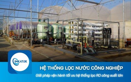 Giải pháp vận hành tối ưu hệ thống lọc nước công nghiệp RO công suất lớn