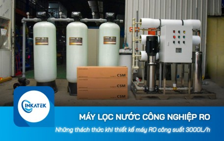 Những thách thức khi thiết kế máy lọc nước công nghiệp RO 3000L/h