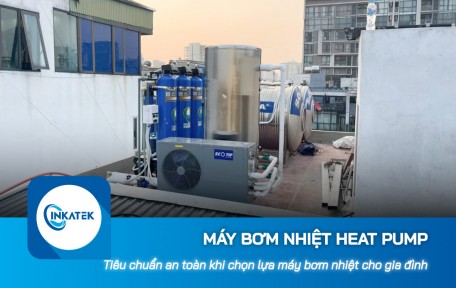 Tiêu chuẩn an toàn khi chọn lựa máy bơm nhiệt Heat Pump cho gia đình