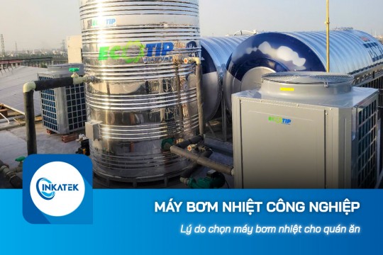 Lý do chọn máy bơm nhiệt công nghiệp cho quán ăn