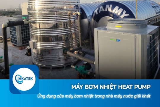 Các ứng dụng chính của máy bơm nhiệt Heat Pump trong nhà máy nước giải khát
